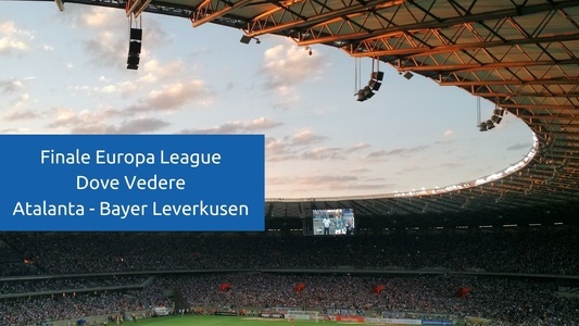 finale-europa-league-dove-vederla