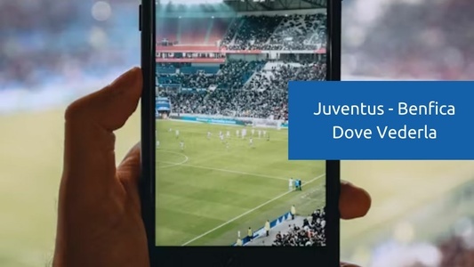 juventus-benfica-streaming-dove-vederla