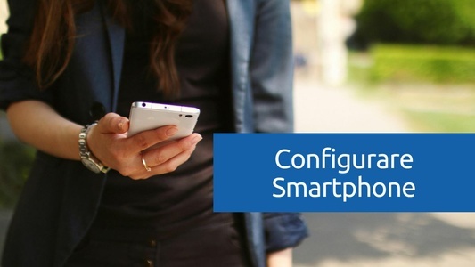configurare-smartphone