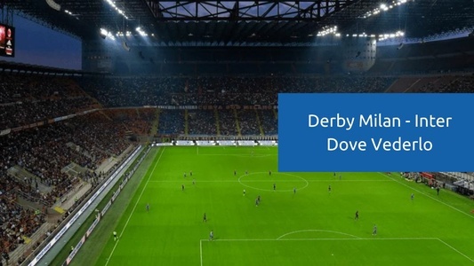 milan-inter-dove-vederla