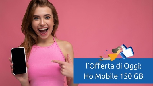 Offerta Mobile del 7 Febbraio 2024: Ho Mobile con 150 Giga a 8,99 €/mese