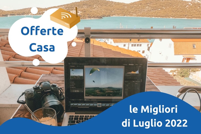 Offerte Internet Casa Luglio 2022