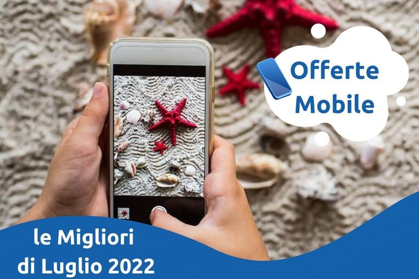 Offerte Mobile Luglio 2022